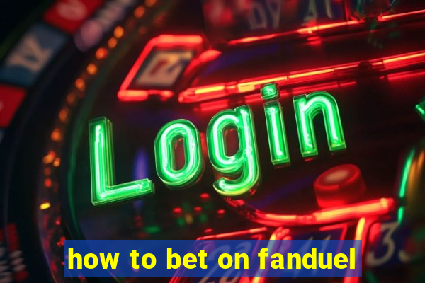 how to bet on fanduel