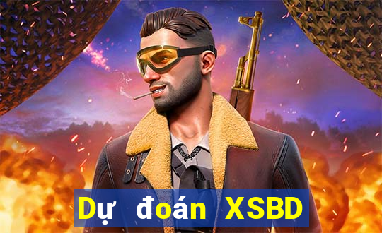 Dự đoán XSBD ngày 10