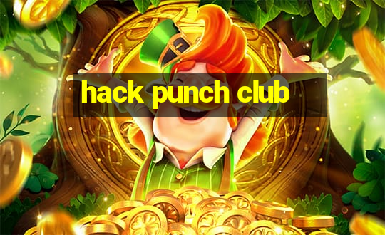 hack punch club