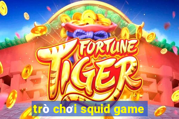 trò chơi squid game