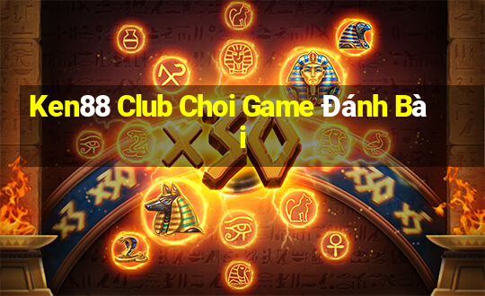 Ken88 Club Choi Game Đánh Bài