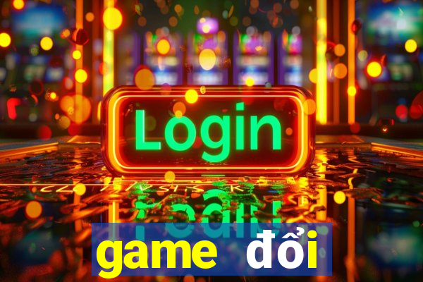 game đổi thưởng qua ngân hàng