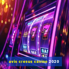 avis cresus casino 2020