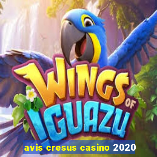 avis cresus casino 2020