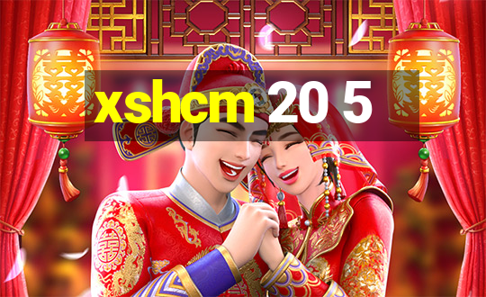 xshcm 20 5