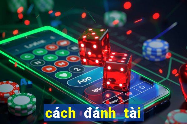 cách đánh tài xỉu trên game