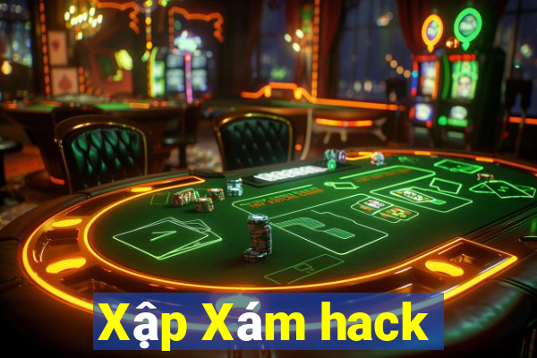 Xập Xám hack