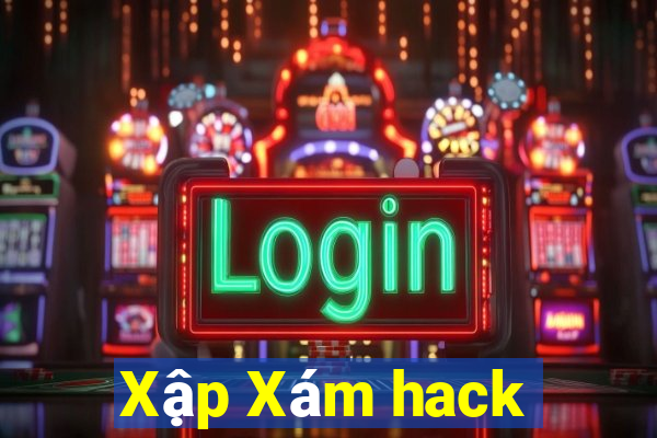 Xập Xám hack