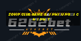 Zovip Club Game Bài Nhiều Người Chơi Nhất