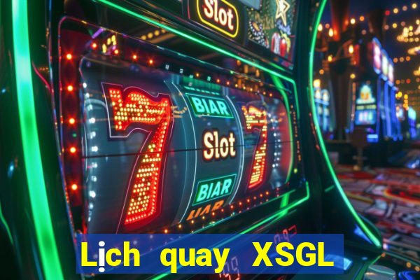 Lịch quay XSGL ngày 20