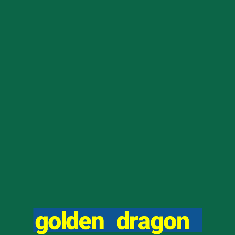 golden dragon online casino game