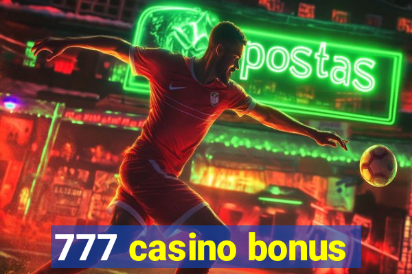 777 casino bonus