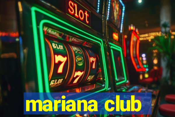 mariana club