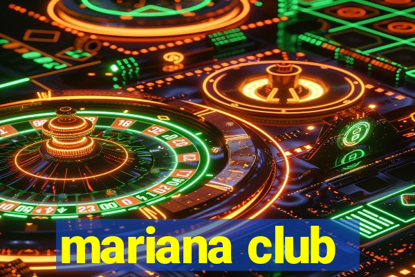 mariana club