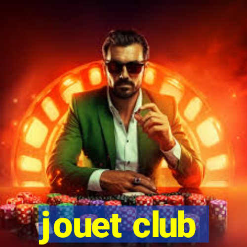 jouet club