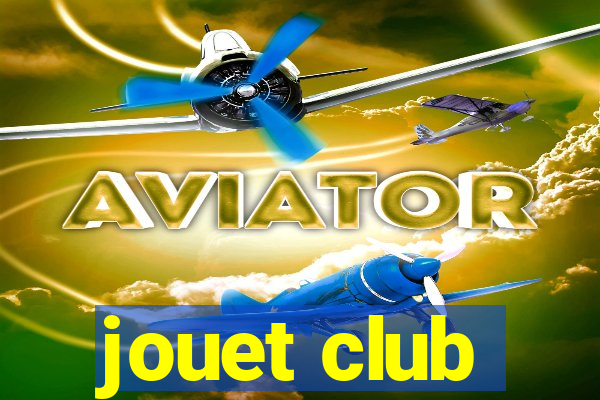 jouet club