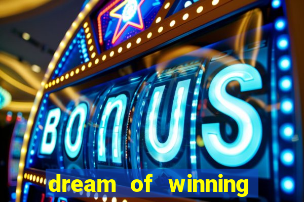 dream of winning in casino