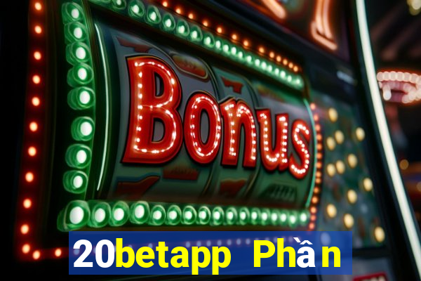 20betapp Phần mềm Fun88 King of Color