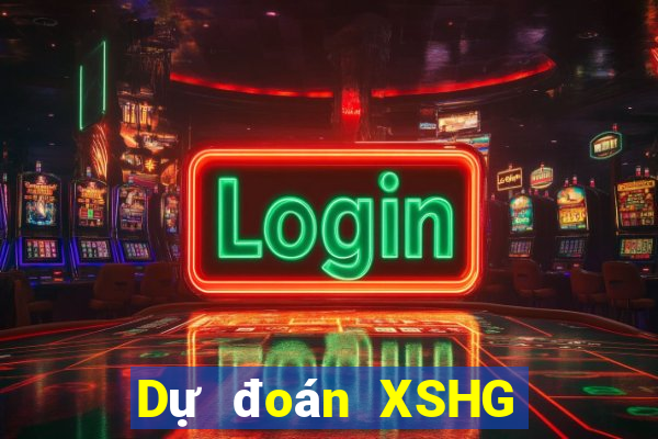 Dự đoán XSHG hôm nay