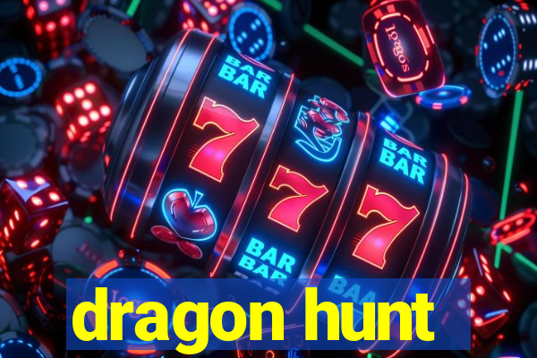 dragon hunt