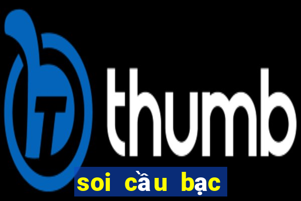 soi cầu bạc nhớ mb