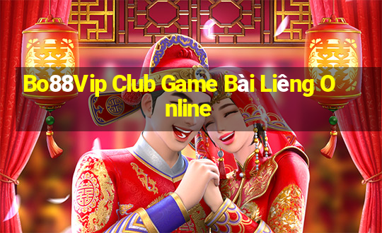 Bo88Vip Club Game Bài Liêng Online