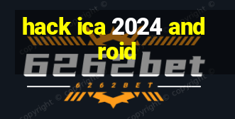 hack ica 2024 android