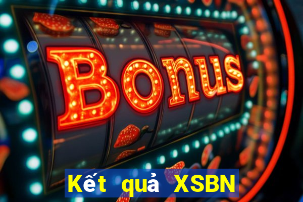 Kết quả XSBN hôm nay