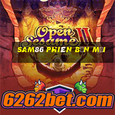 sam86 phiên bản mới