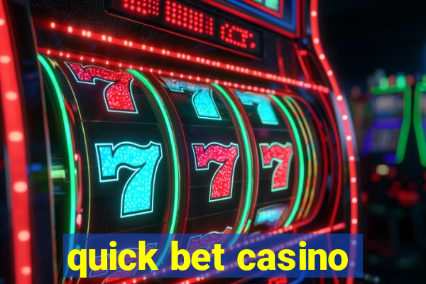 quick bet casino