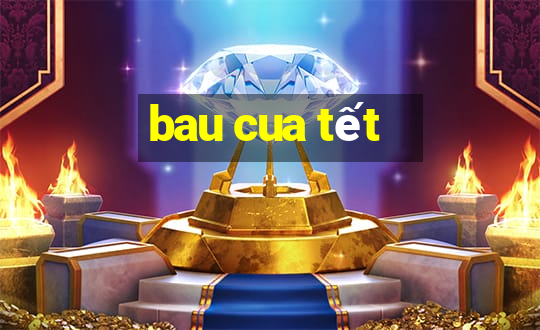 bau cua tết