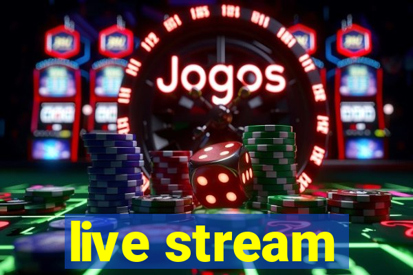 live stream