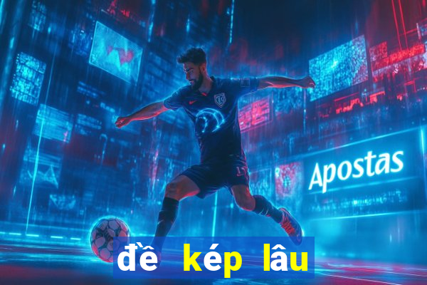 đề kép lâu chưa về