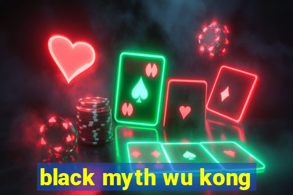 black myth wu kong