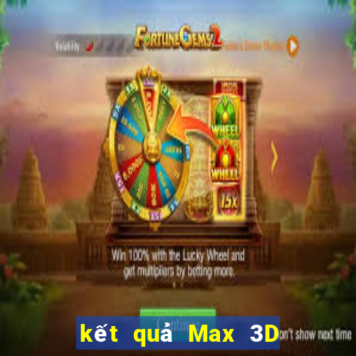 kết quả Max 3D pro ngày 22