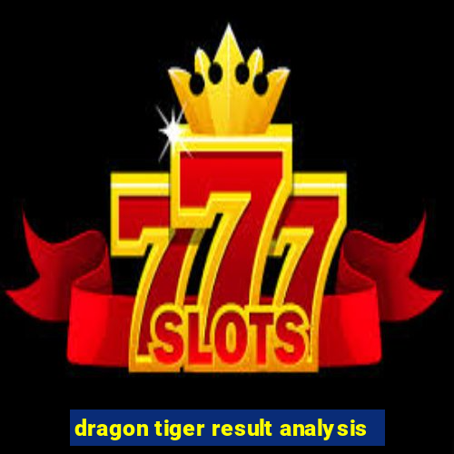 dragon tiger result analysis