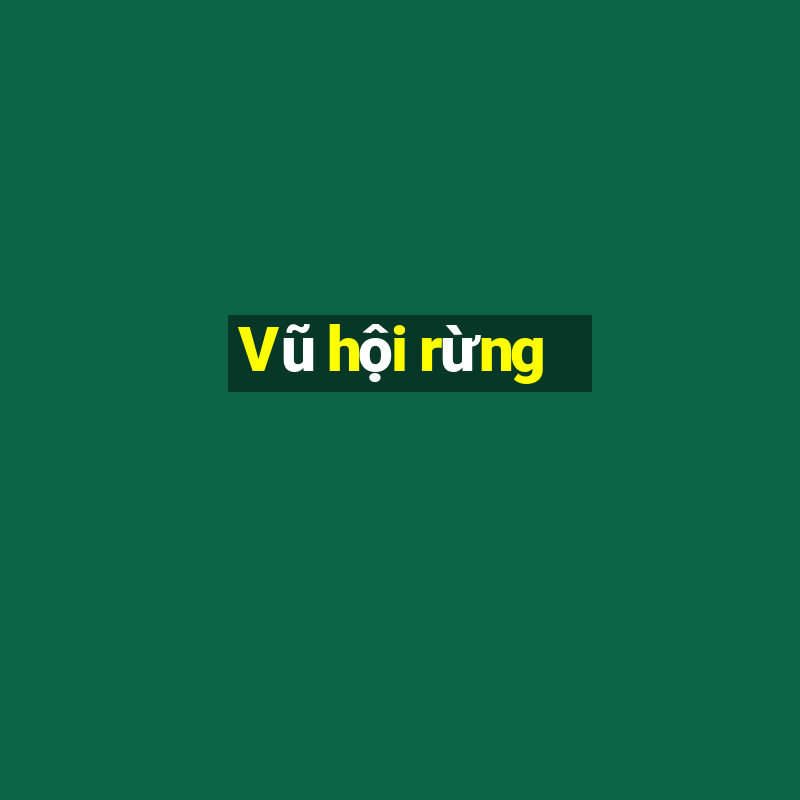 Vũ hội rừng