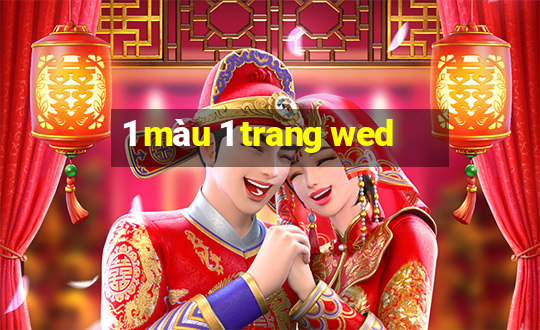 1 màu 1 trang wed