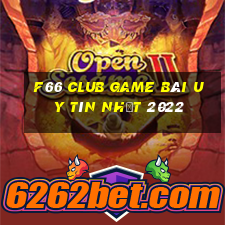 F66 Club Game Bài Uy Tín Nhất 2022