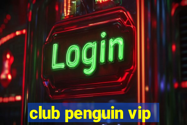 club penguin vip