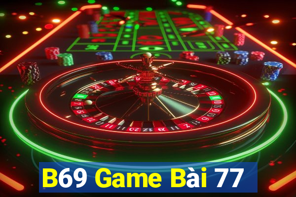 B69 Game Bài 77