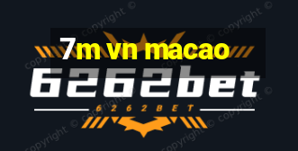 7m vn macao