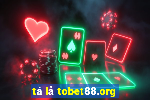 tá lả tobet88.org