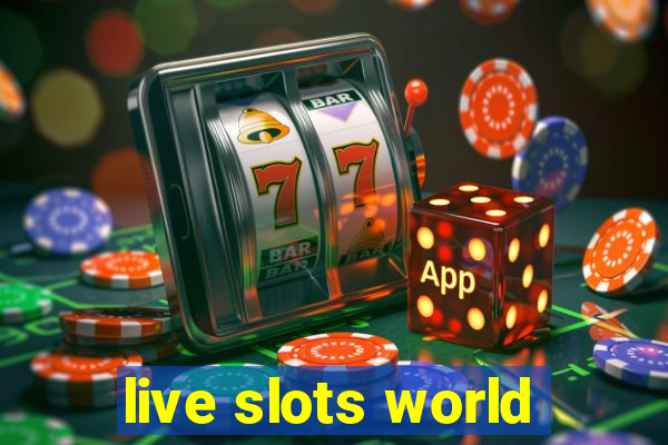 live slots world