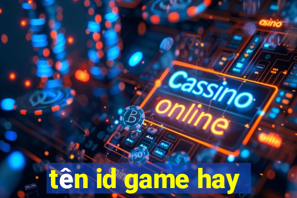 tên id game hay