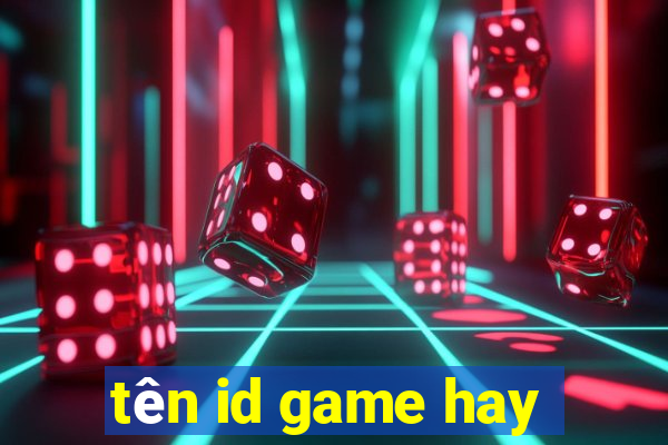 tên id game hay