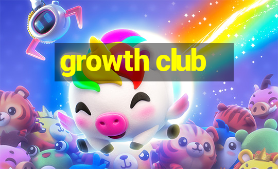 growth club