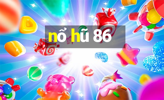 nổ hũ 86