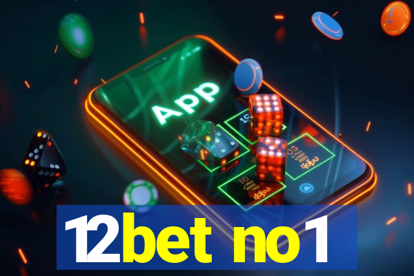 12bet no1