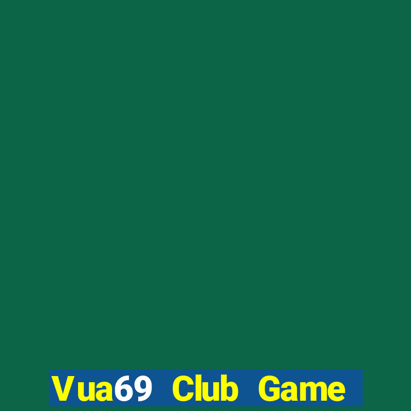 Vua69 Club Game Bài Qq